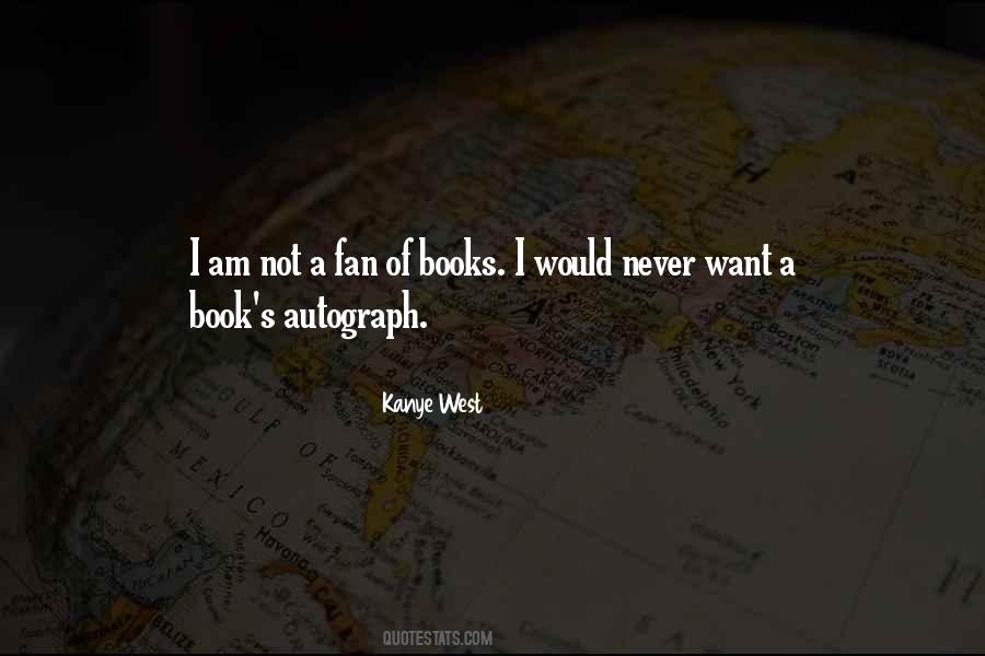 I Am Not A Fan Quotes #1499225 I Am Not A Fan Quotes #1499225