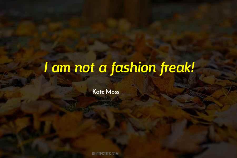 I Am Not A Freak Quotes #498273