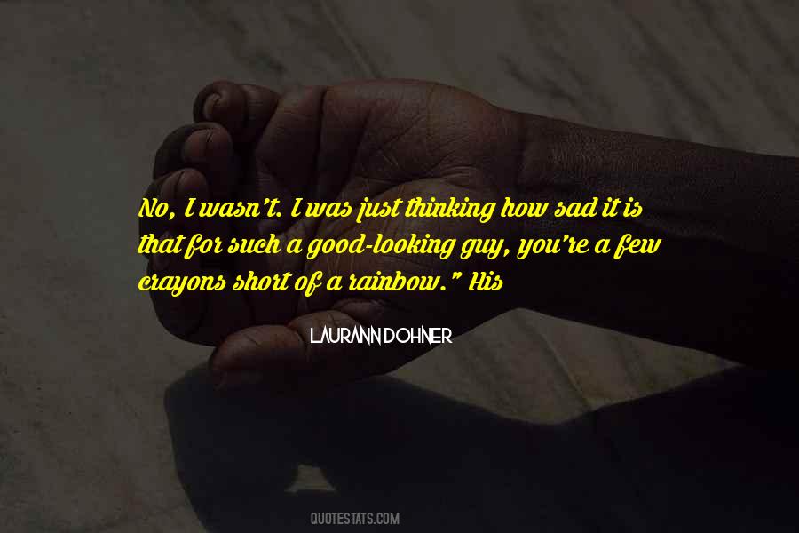 I Am Not A Good Looking Guy Quotes #221686