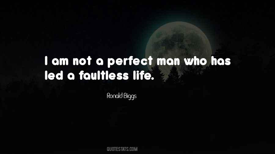 I Am Not A Perfect Man Quotes #1849259