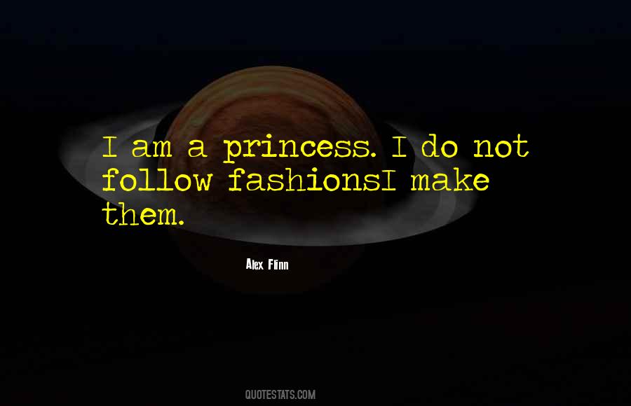 I Am Not A Princess Quotes #896874