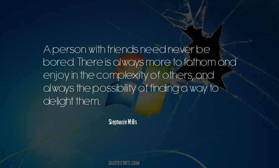 Quotes About Finding Friends #1079416