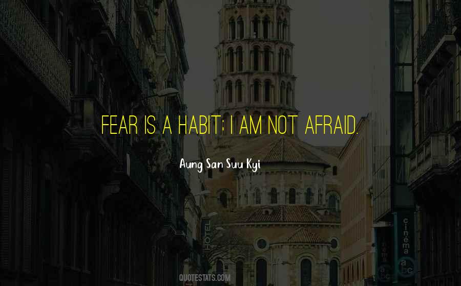 I Am Not Afraid Quotes #791284