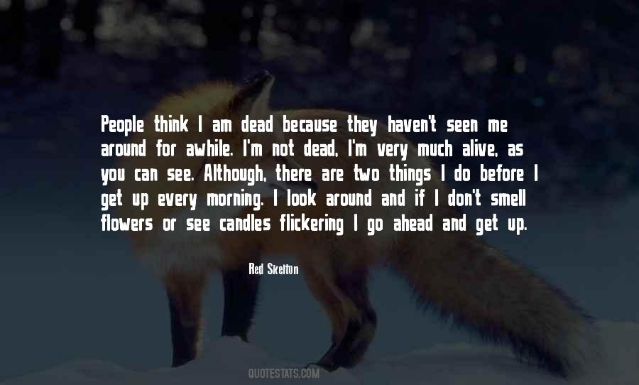 Top 75 I Am Not Alive Quotes Famous Quotes Sayings About I Am Not Alive