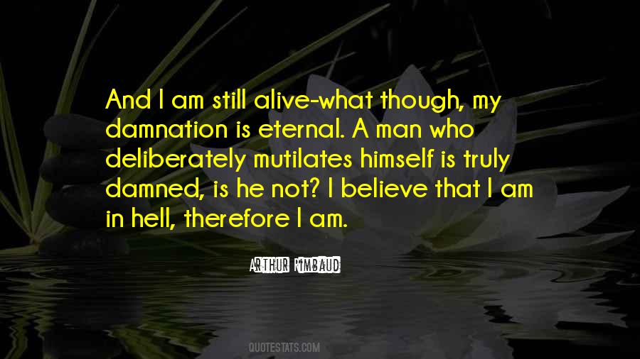 I Am Not Alive Quotes #927953