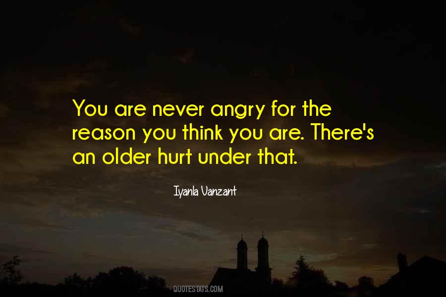 I Am Not Angry I'm Hurt Quotes #87558