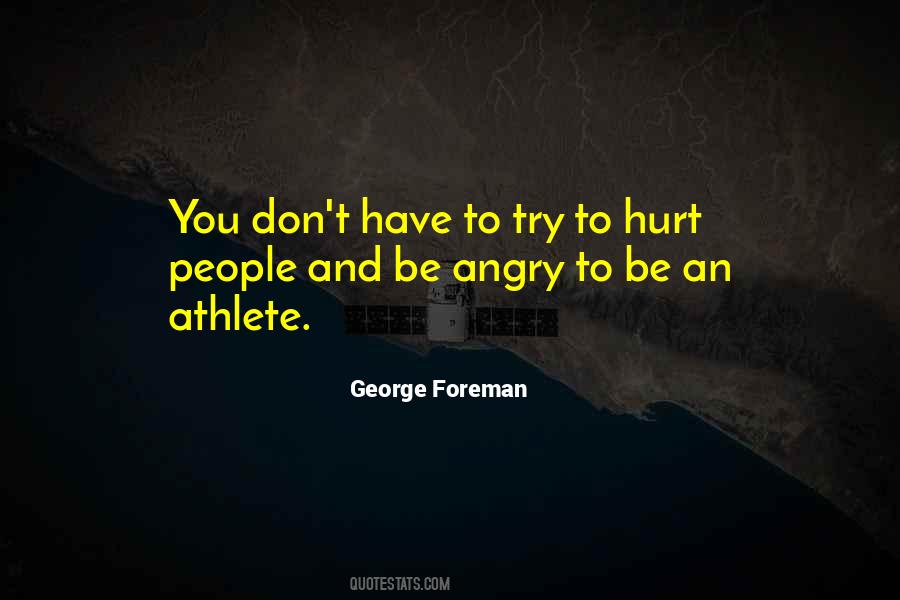 I Am Not Angry I'm Hurt Quotes #89062