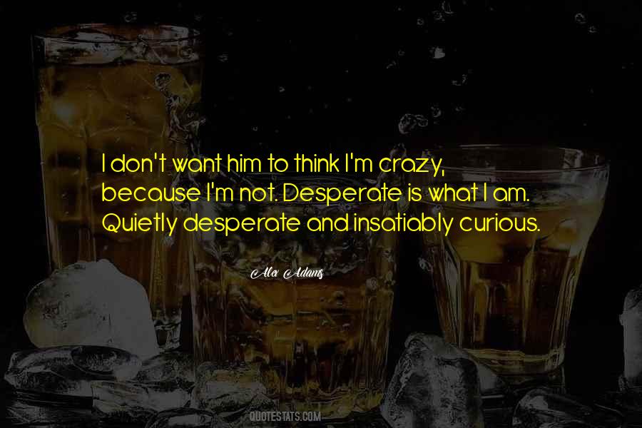 I Am Not Crazy Quotes #197071