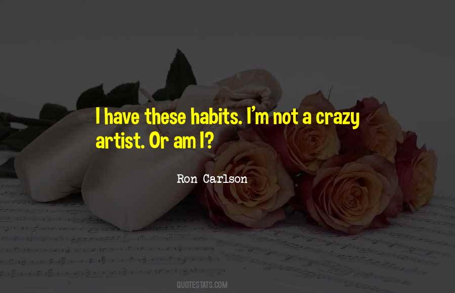 I Am Not Crazy Quotes #939755