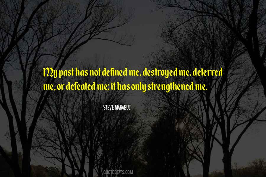 I Am Not Defined By My Past Quotes #1330244