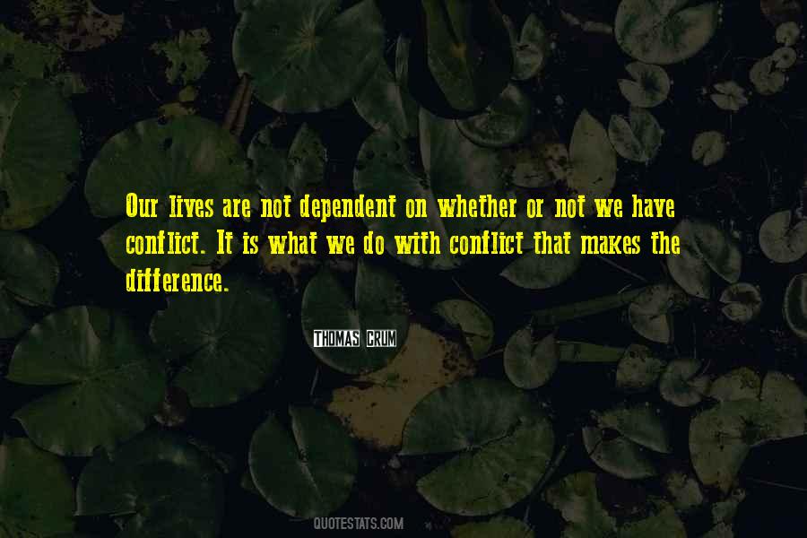 I Am Not Dependent Quotes #57949