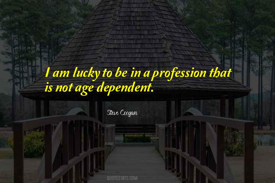 I Am Not Dependent Quotes #982689