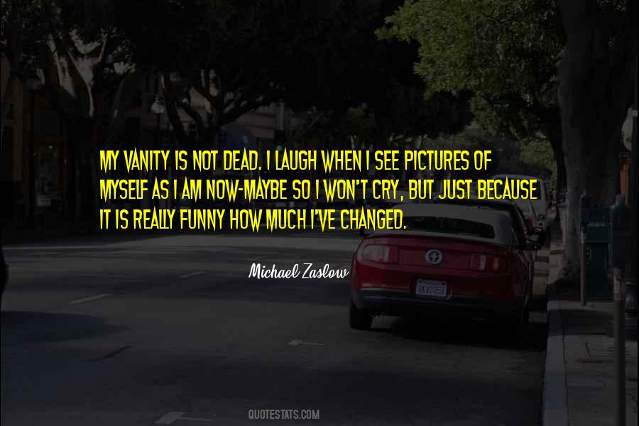 I Am Not Funny Quotes #1241035