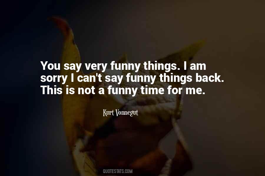 I Am Not Funny Quotes #489330