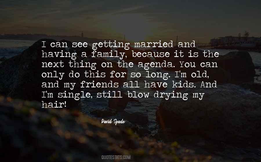 I Am Not Getting Married Quotes #7807