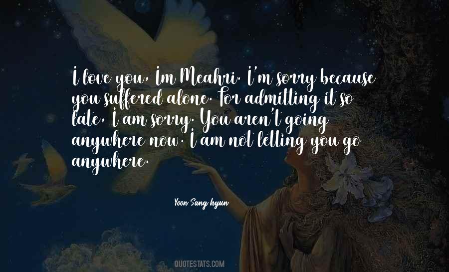 I Am Not Going Anywhere Quotes #1216122