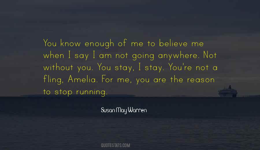 I Am Not Going Anywhere Quotes #378243