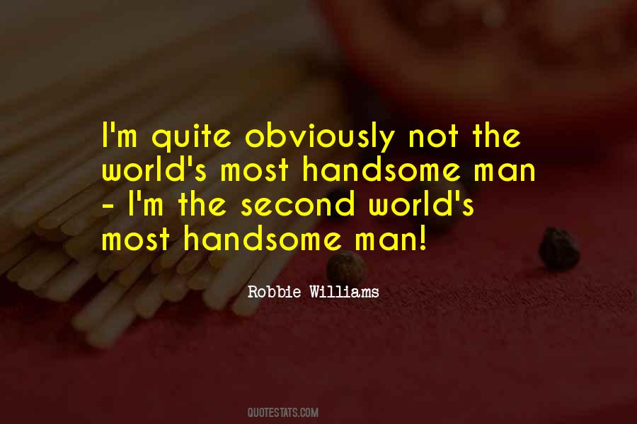 I Am Not Handsome Quotes #7462