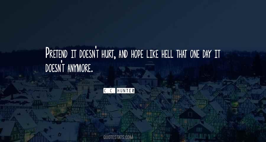 I Am Not Hurt Anymore Quotes #746889