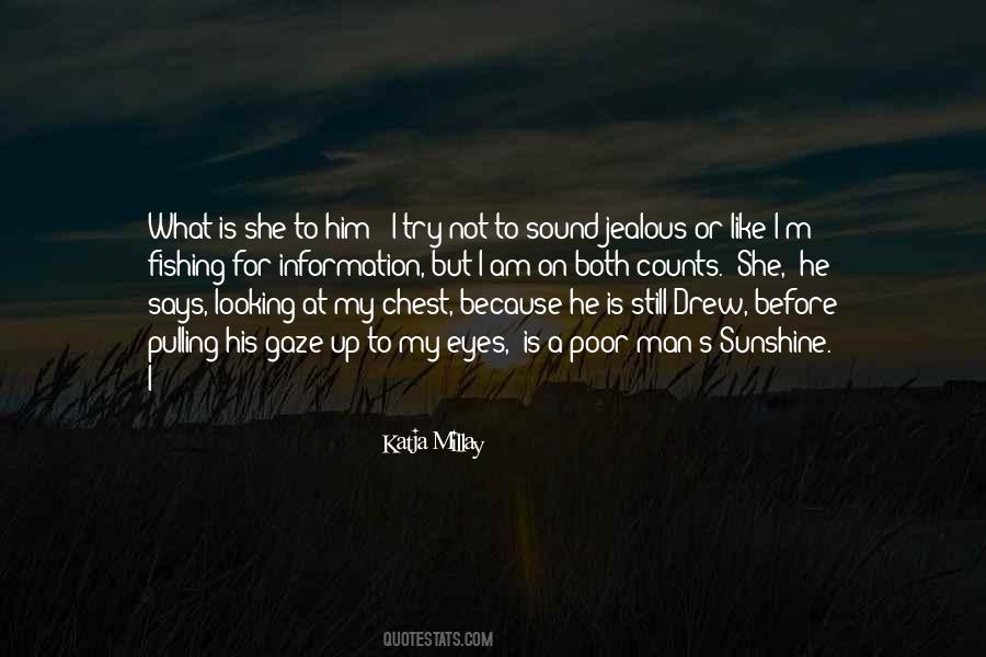 I Am Not Jealous Quotes #1531643