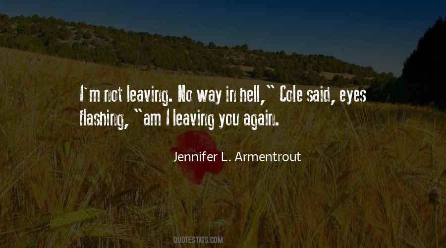 I Am Not Leaving You Quotes #1109277