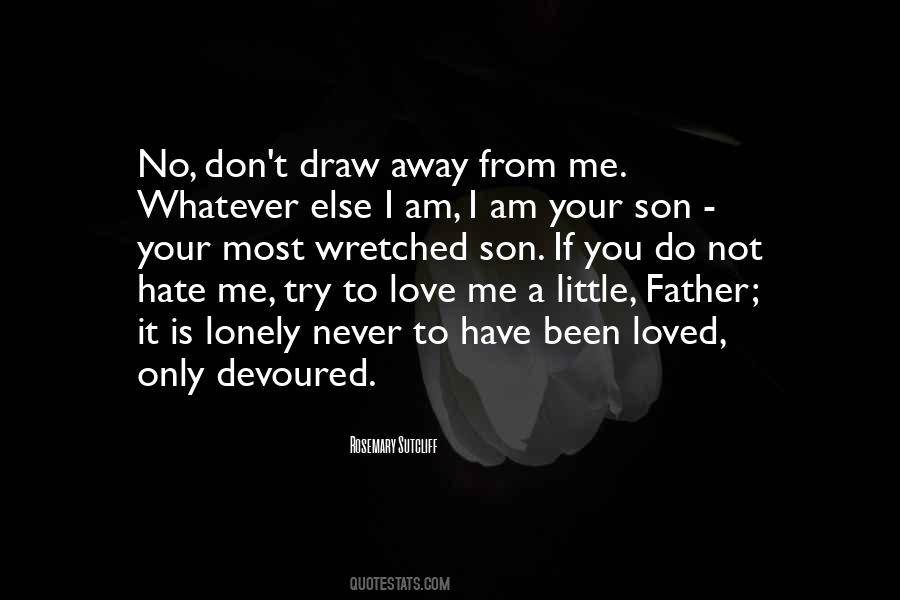 I Am Not Loved Quotes #906010