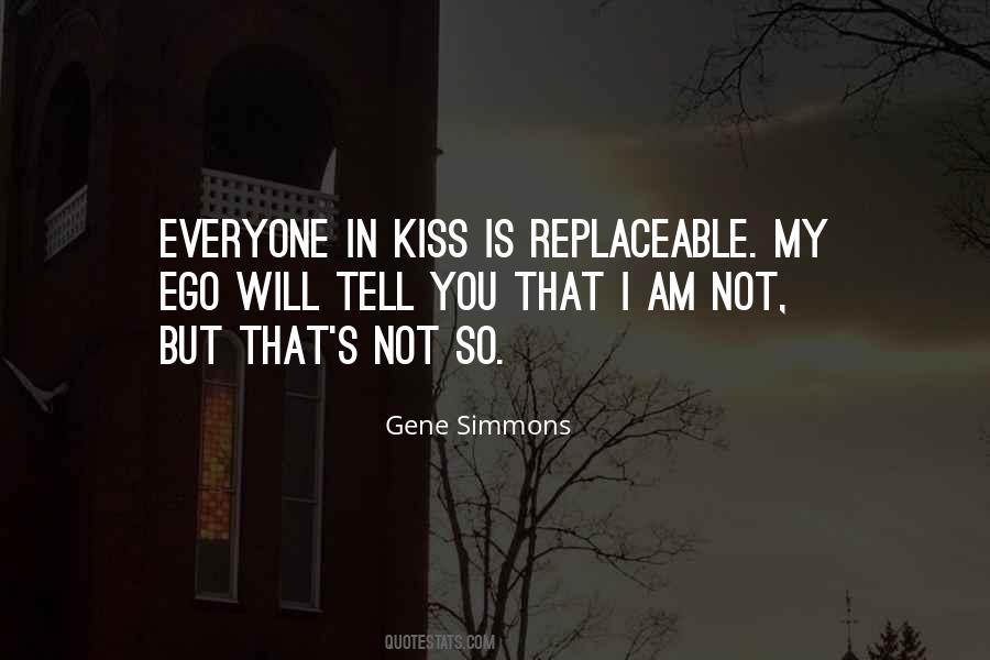 I Am Not Replaceable Quotes #1831362