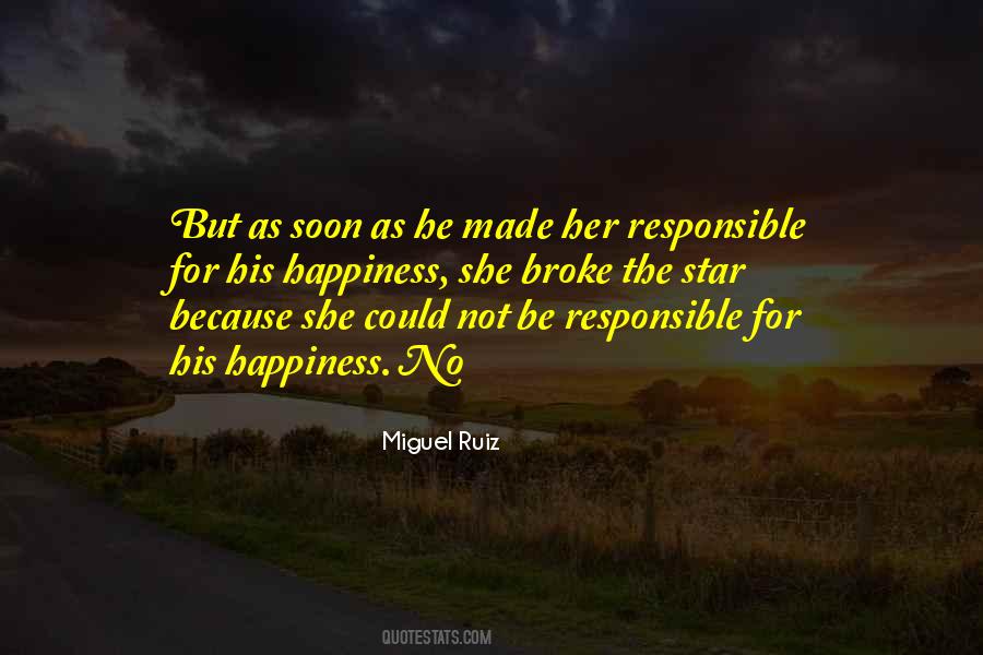 I Am Not Responsible For Your Happiness Quotes #591260