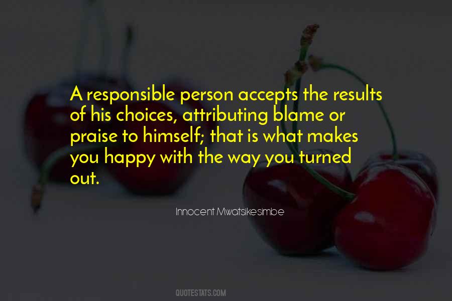 I Am Not Responsible For Your Happiness Quotes #658374