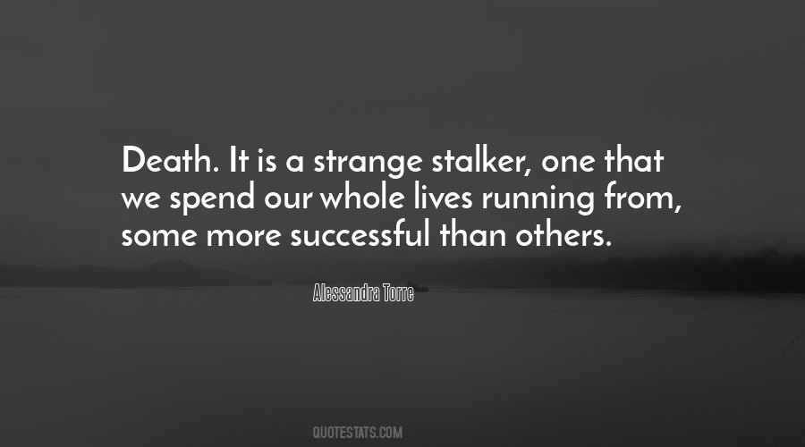 I Am Not Stalking You Quotes #205658