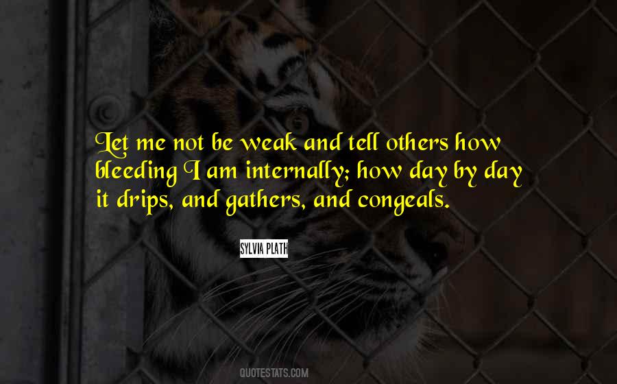 I Am Not Weak Quotes #1566108