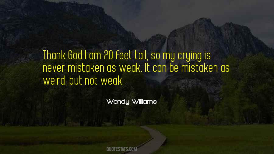 I Am Not Weak Quotes #231670