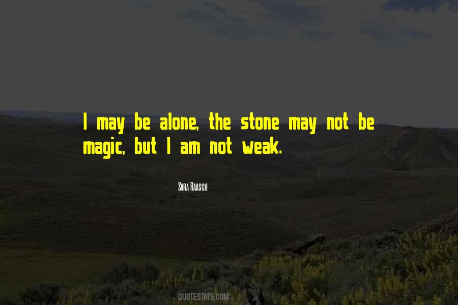 I Am Not Weak Quotes #263574