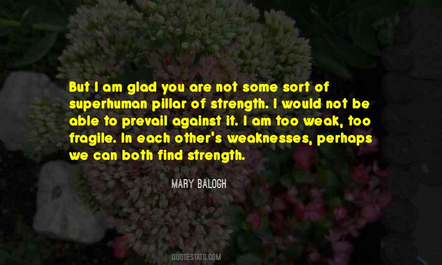 I Am Not Weak Quotes #858914