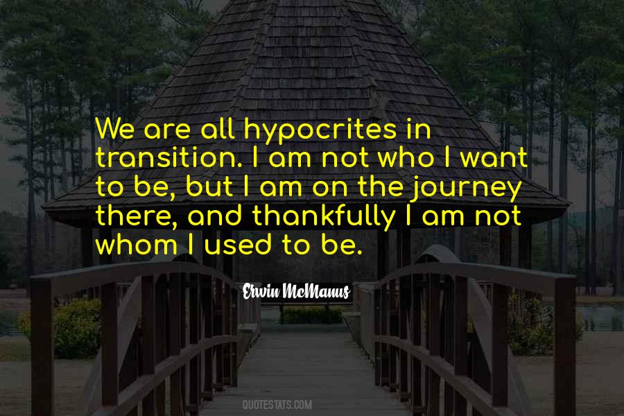 I Am Not Who I Used To Be Quotes #1399431