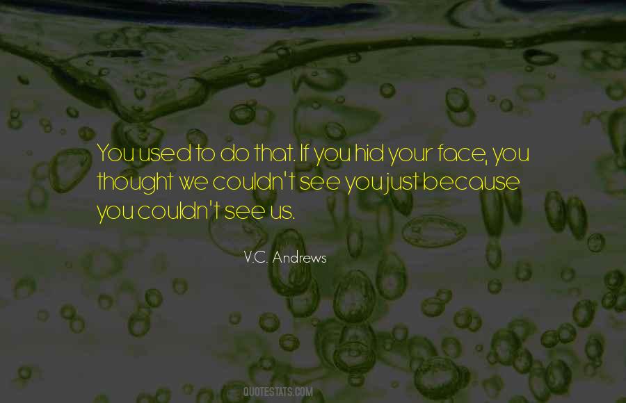 I Am Not Who I Used To Be Quotes #3089