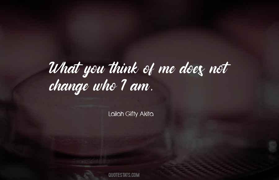 I Am Not Who You Think I Am Quotes #662743