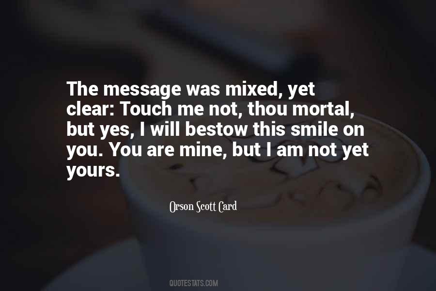 I Am Not Yours Quotes #995710