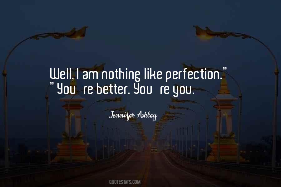 I Am Nothing Like You Quotes #1860277