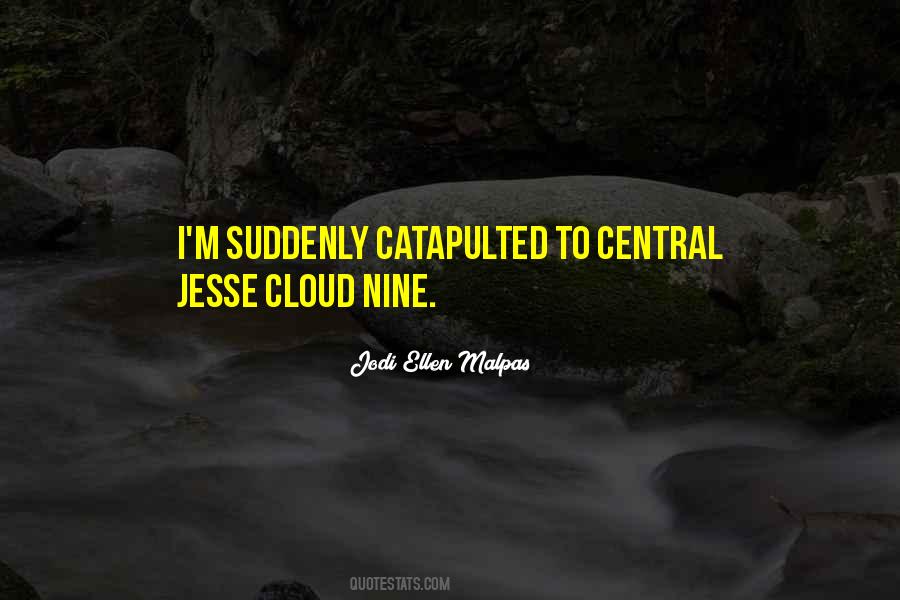 I Am On Cloud Nine Quotes #370597