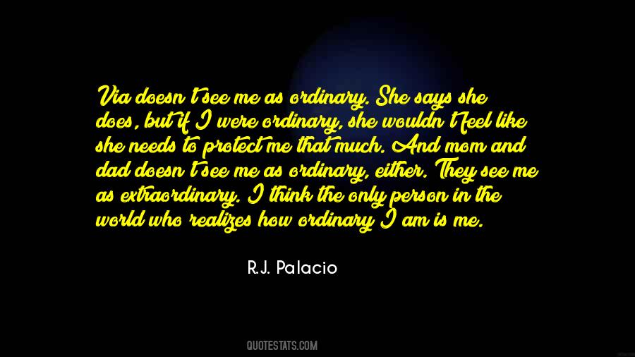 I Am Ordinary Quotes #320716