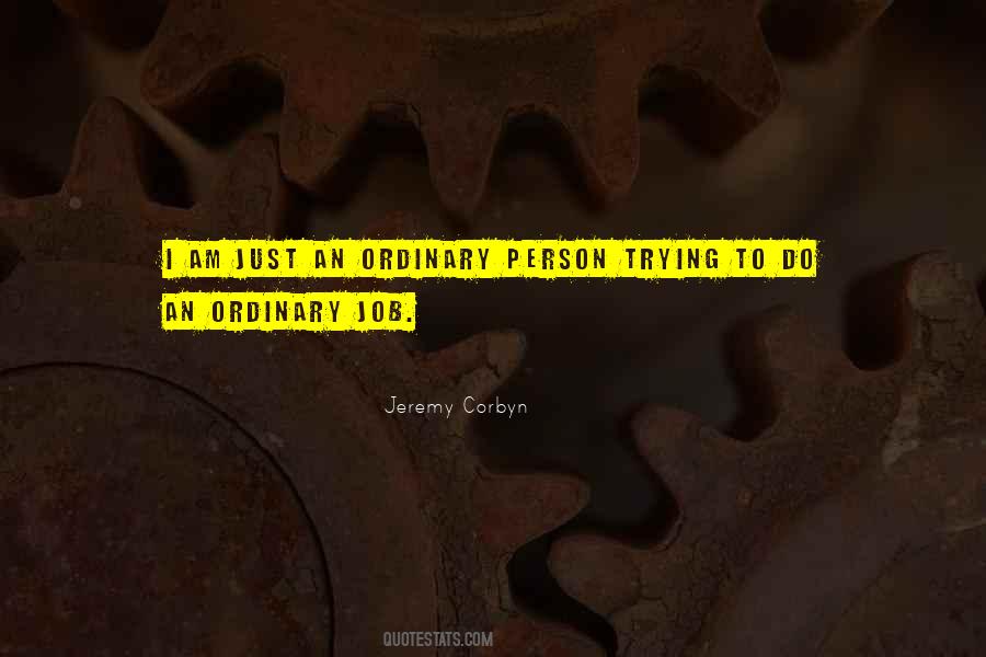 I Am Ordinary Quotes #757298