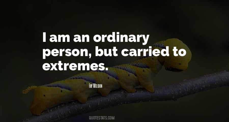 I Am Ordinary Quotes #998949