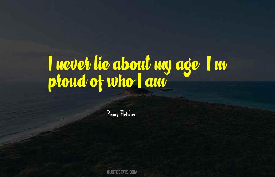 I Am Proud Of Who I Am Quotes #810405