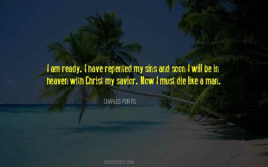 I Am Ready To Die Quotes #512889