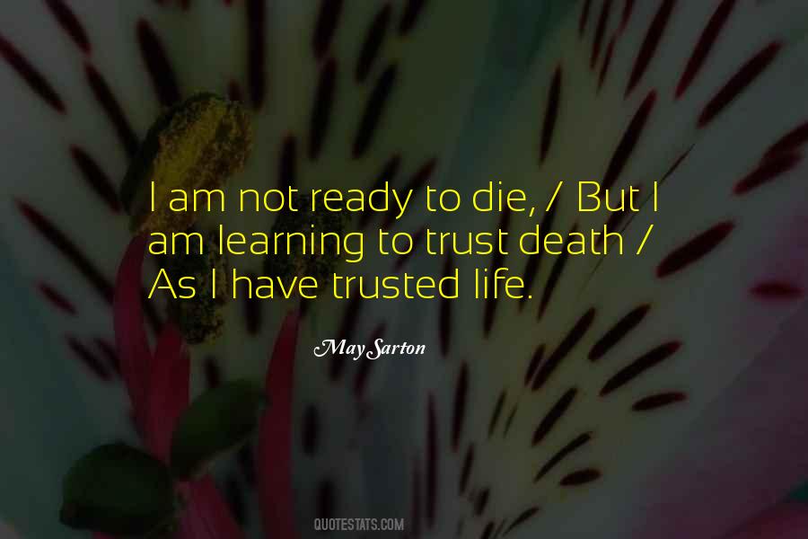 I Am Ready To Die Quotes #969947