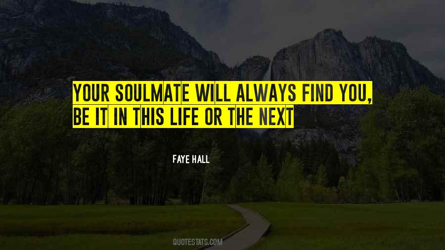 Quotes About Find Your Soulmate #1274237