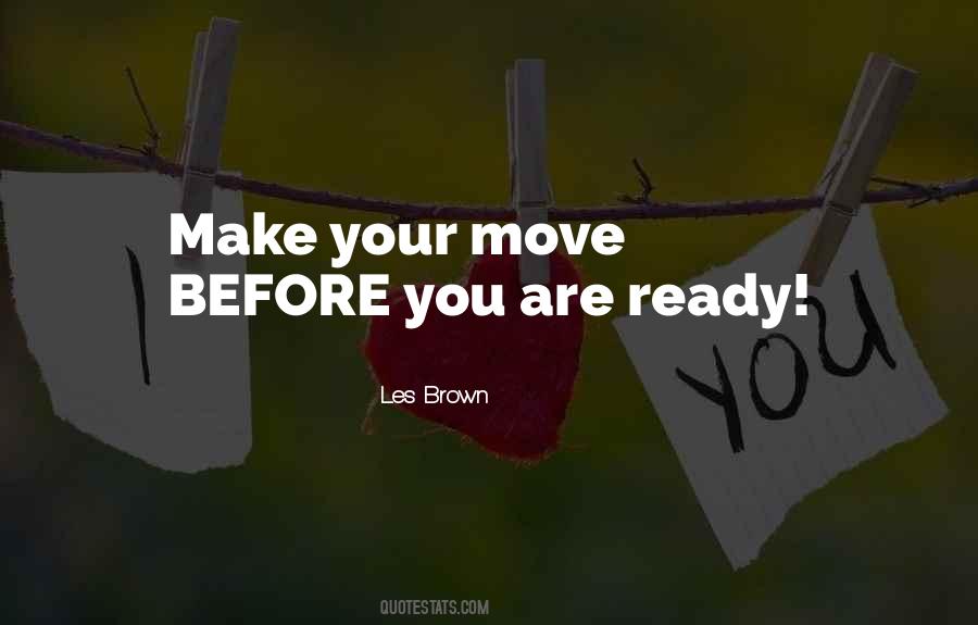 I Am Ready To Move On Quotes #549662