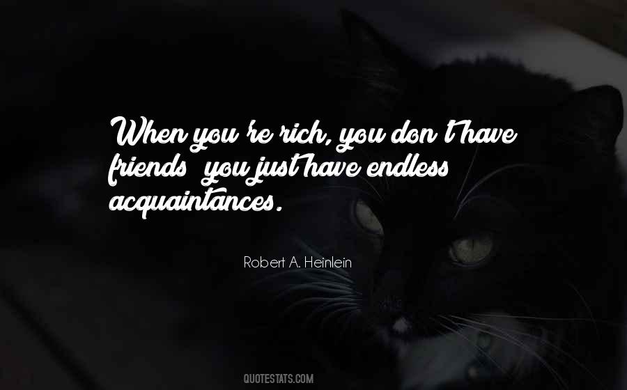 I Am Rich In Friends Quotes #334696