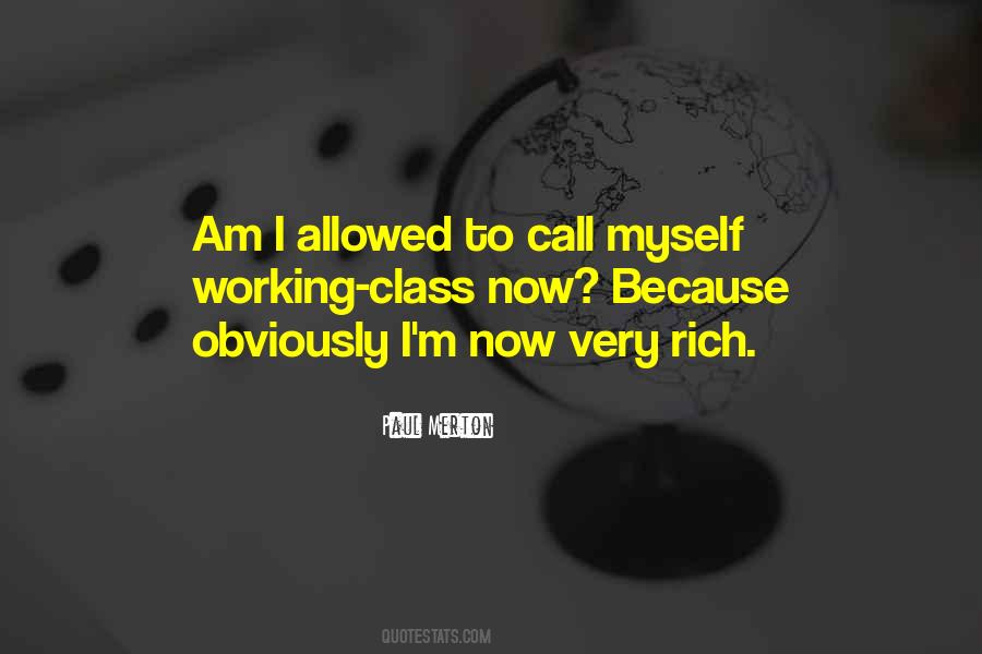 I Am Rich Quotes #342425
